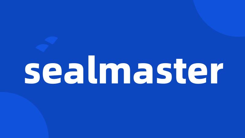 sealmaster