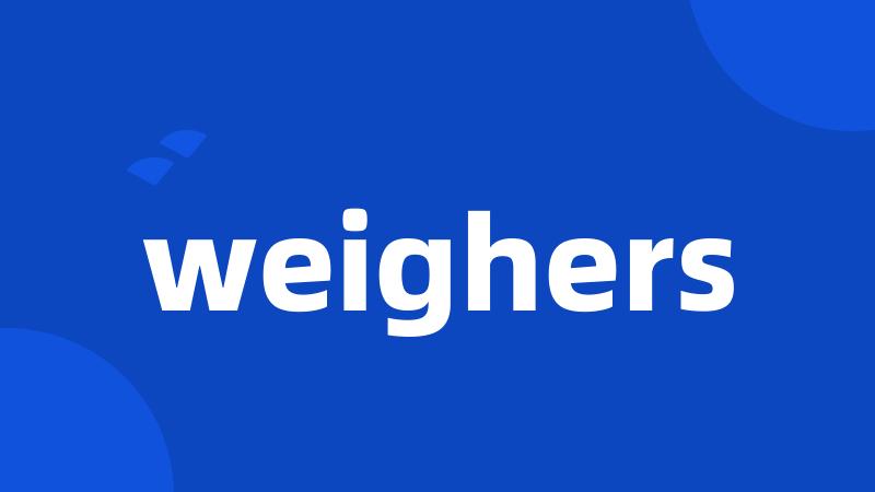 weighers