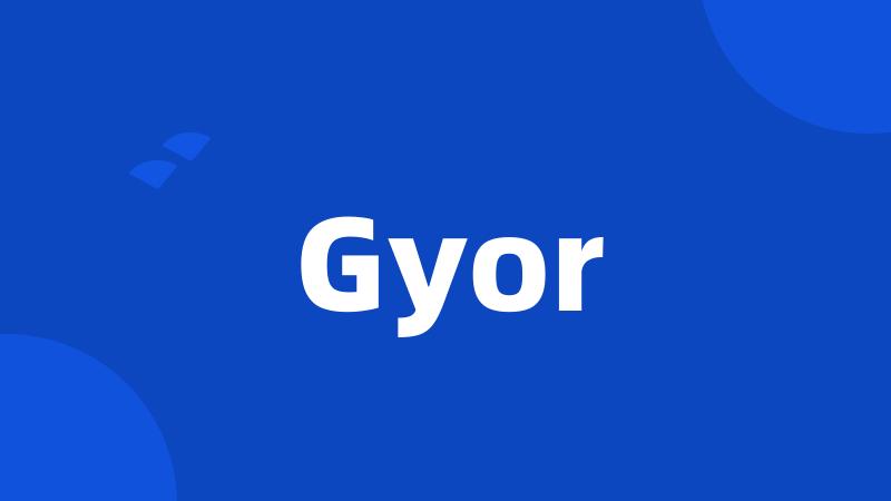 Gyor