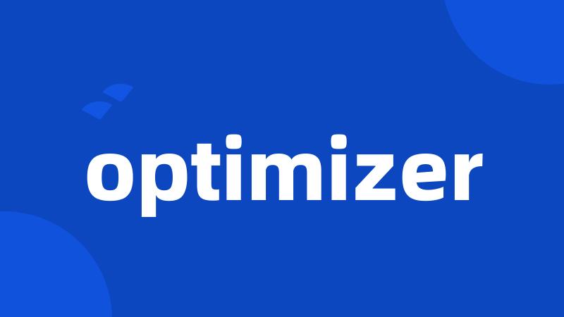 optimizer