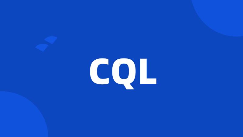 CQL