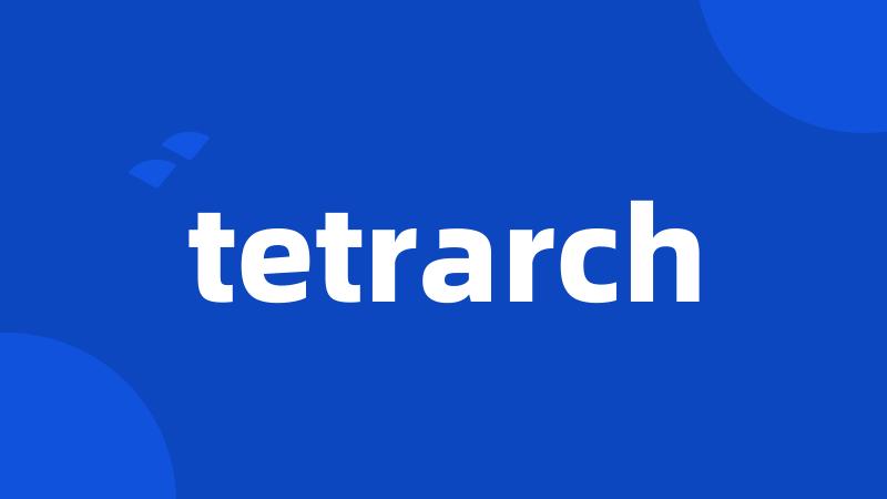 tetrarch