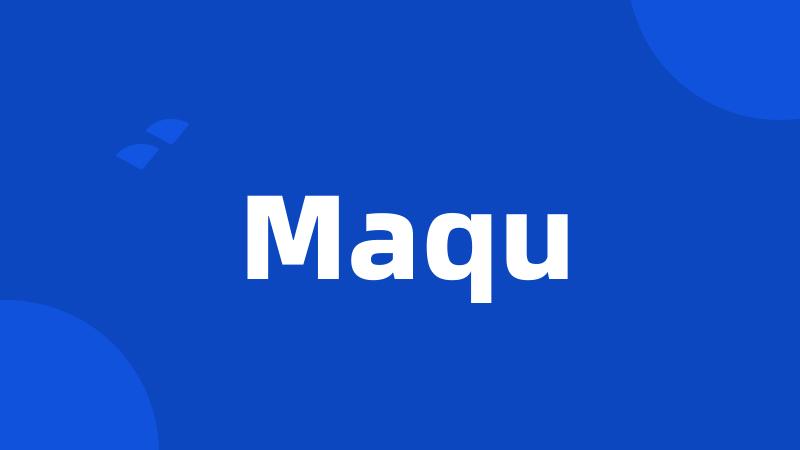 Maqu