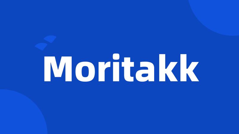 Moritakk