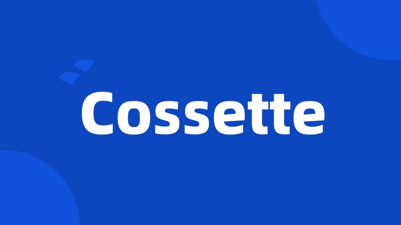 Cossette