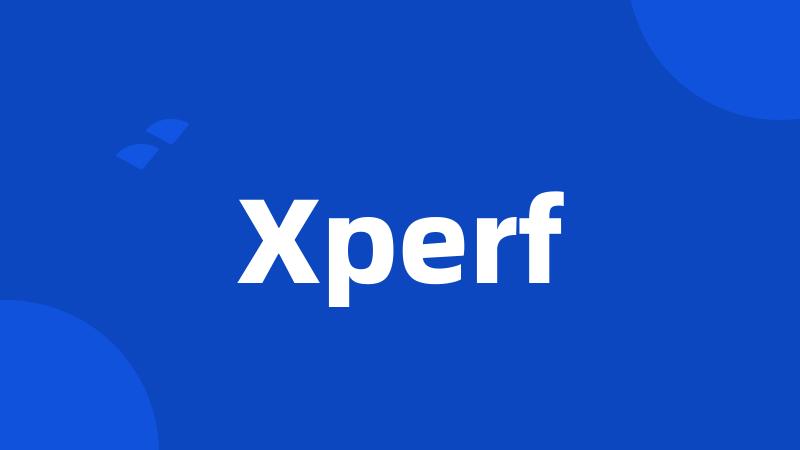 Xperf