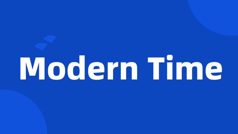 Modern Time