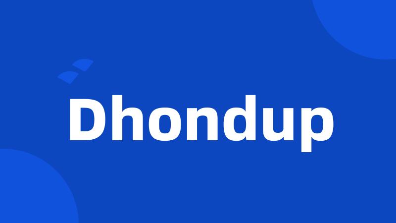 Dhondup