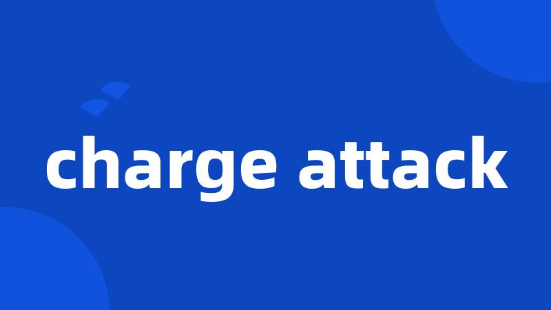 charge attack