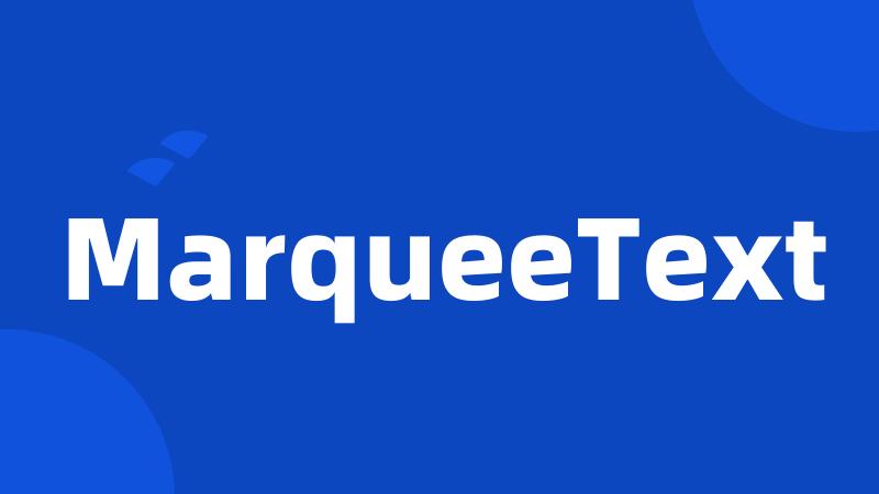 MarqueeText