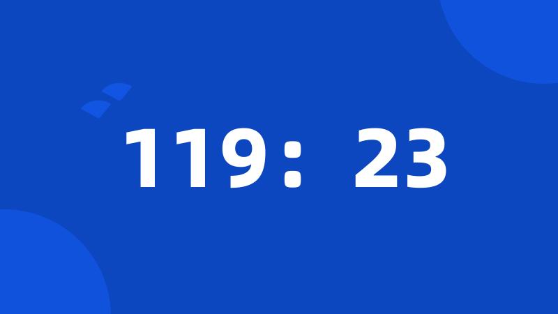 119：23