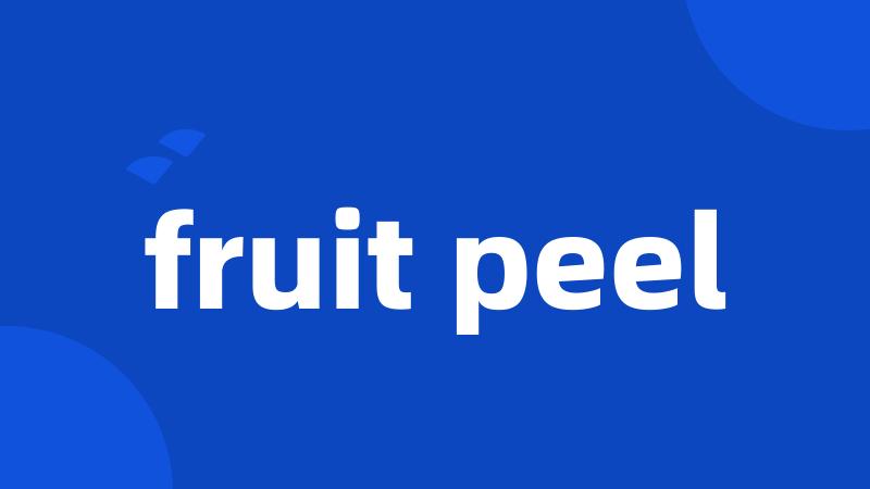 fruit peel