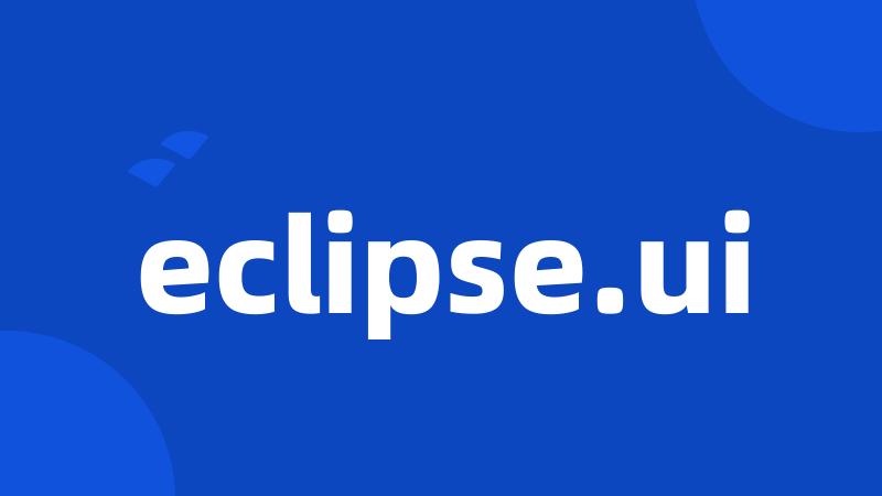 eclipse.ui