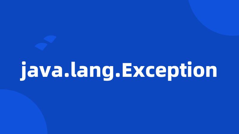 java.lang.Exception