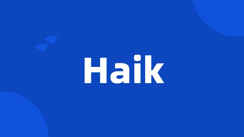 Haik