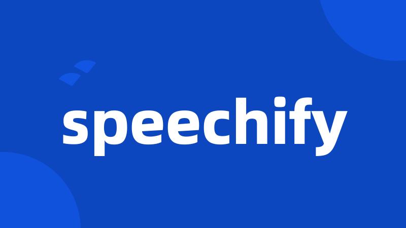 speechify