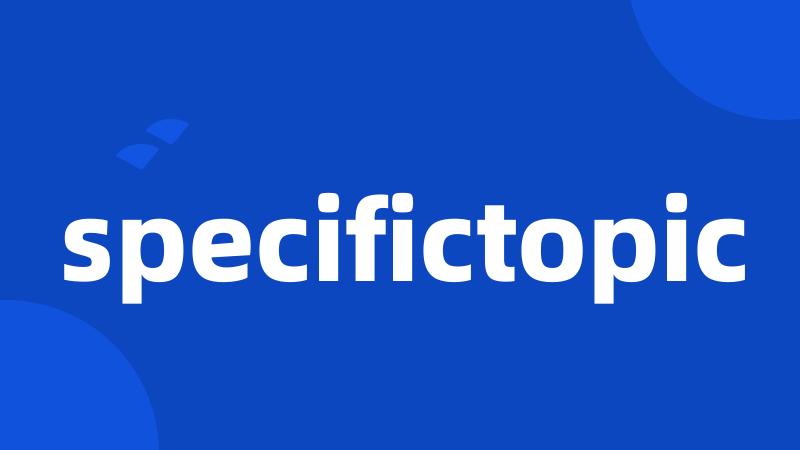 specifictopic