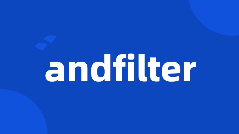 andfilter