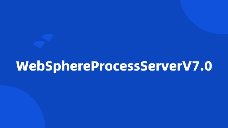 WebSphereProcessServerV7.0