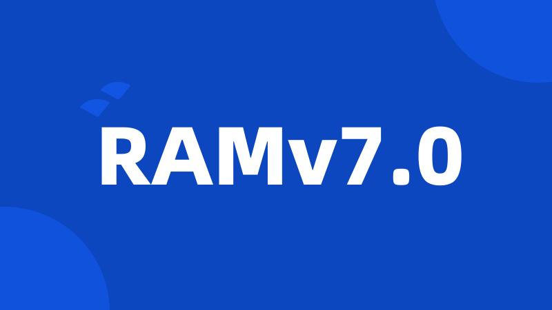 RAMv7.0