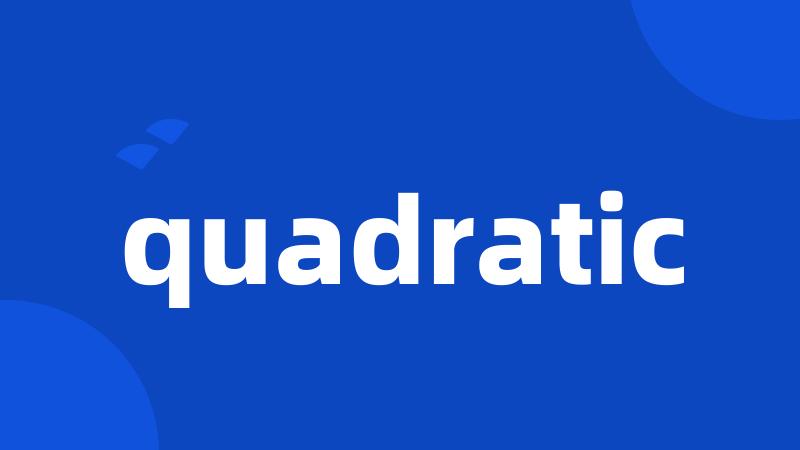 quadratic