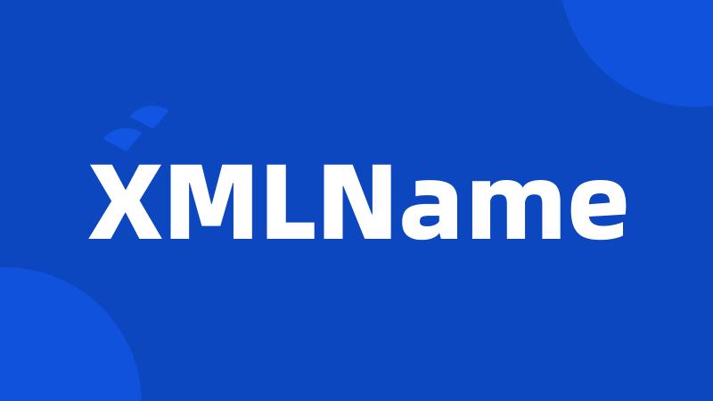 XMLName