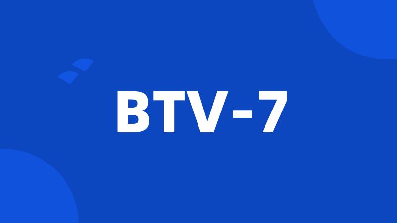 BTV-7