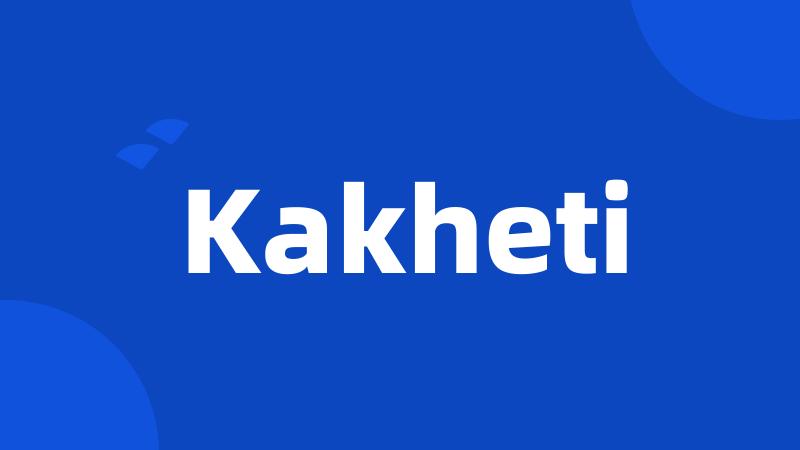 Kakheti