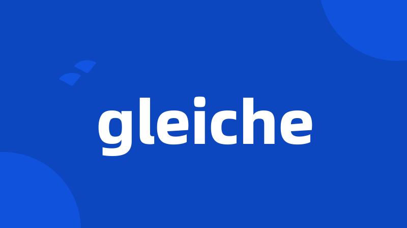 gleiche