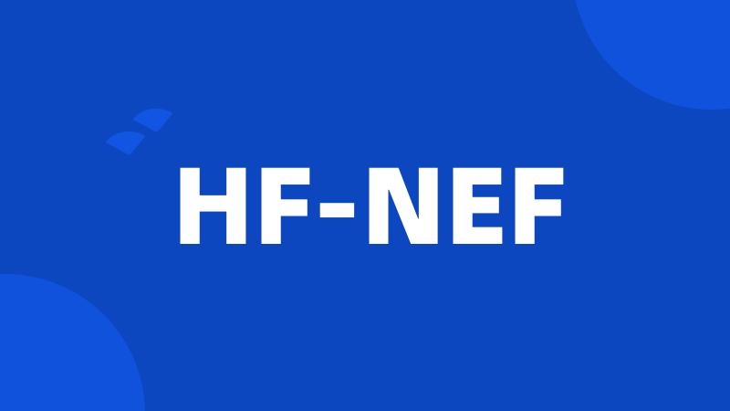 HF-NEF