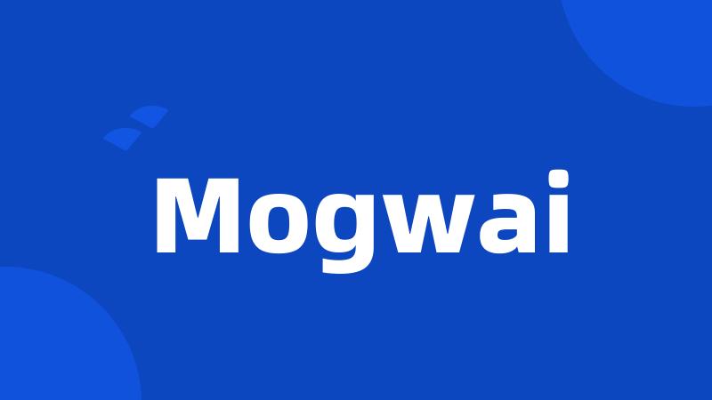 Mogwai