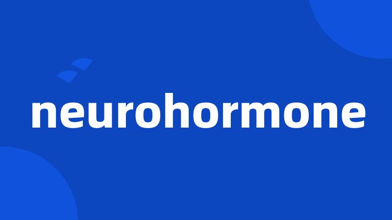 neurohormone