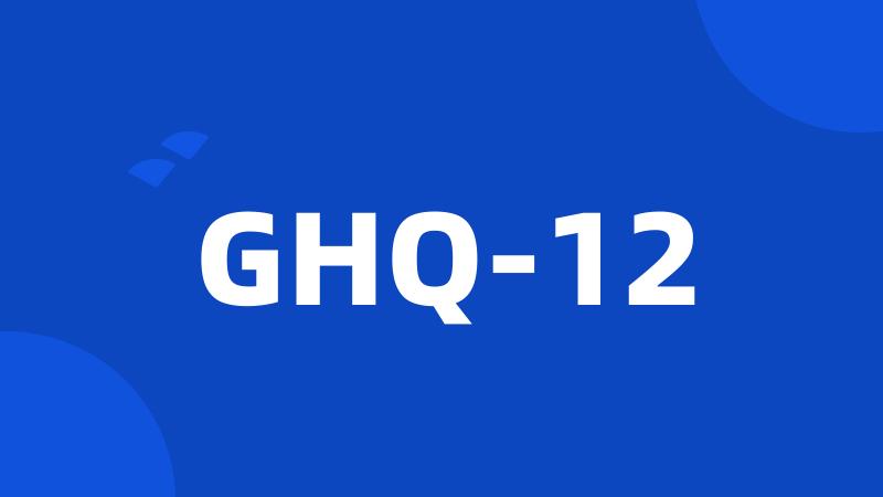 GHQ-12