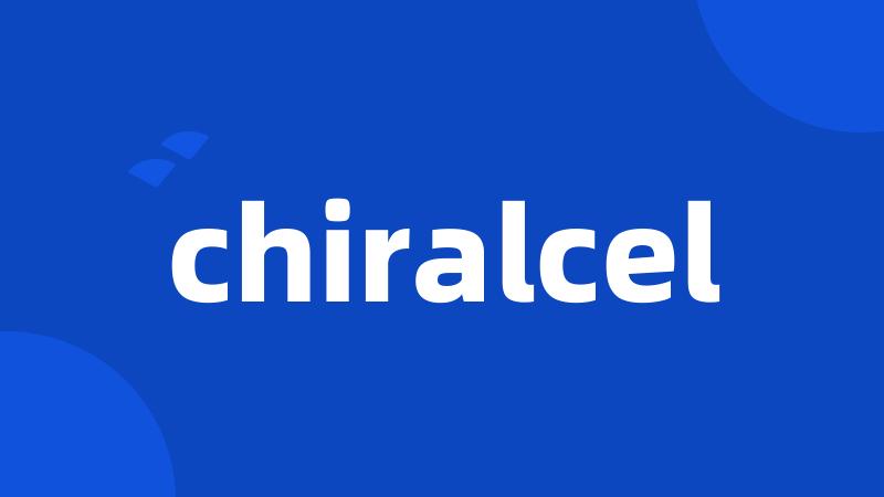 chiralcel