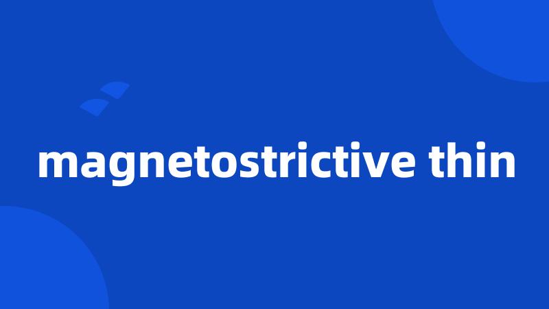 magnetostrictive thin