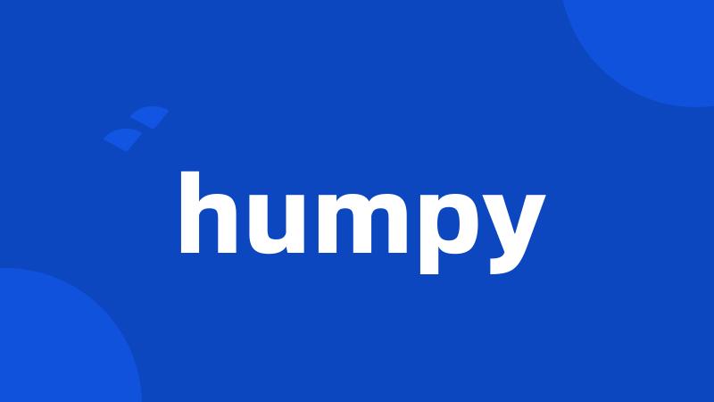 humpy