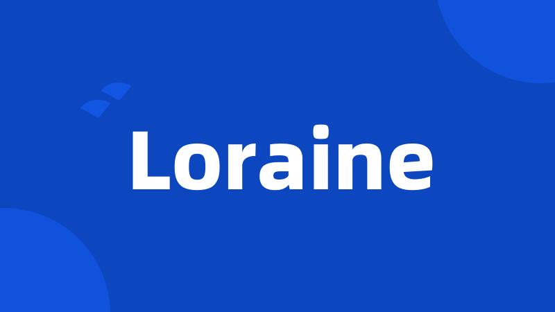 Loraine