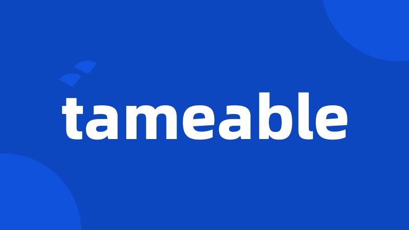 tameable