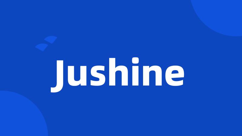 Jushine