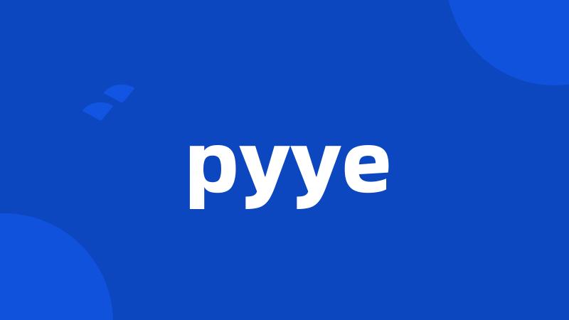 pyye