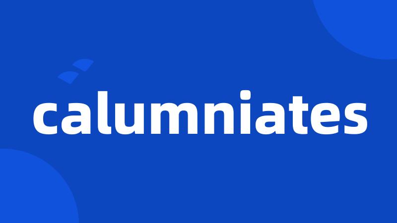 calumniates