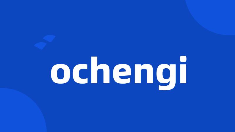 ochengi