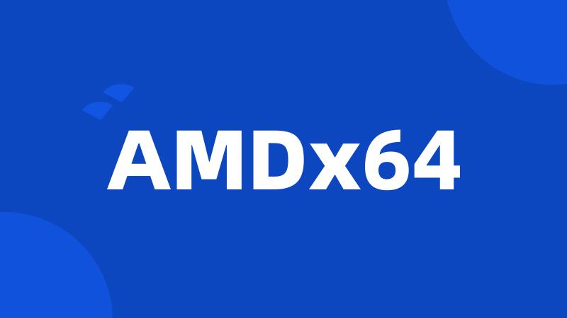 AMDx64