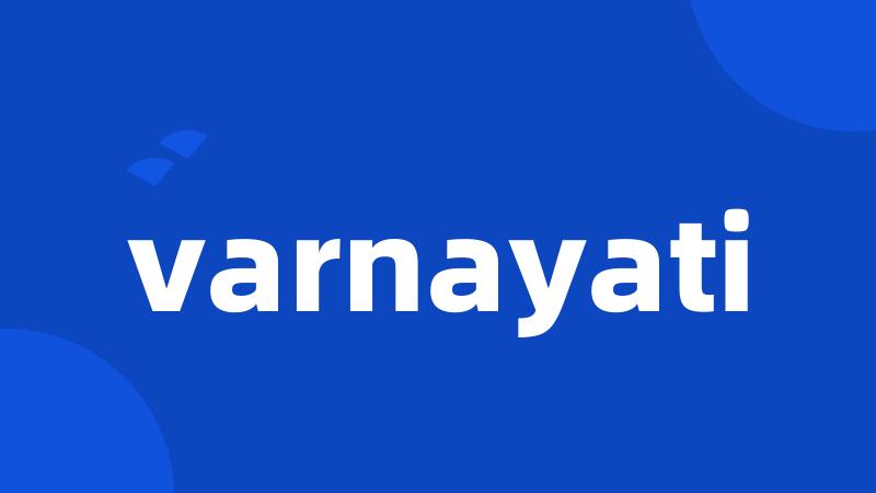 varnayati