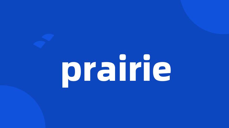 prairie