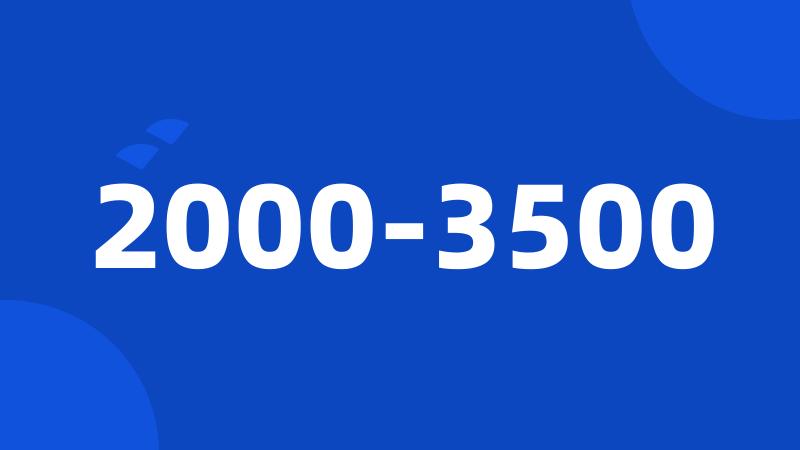 2000-3500