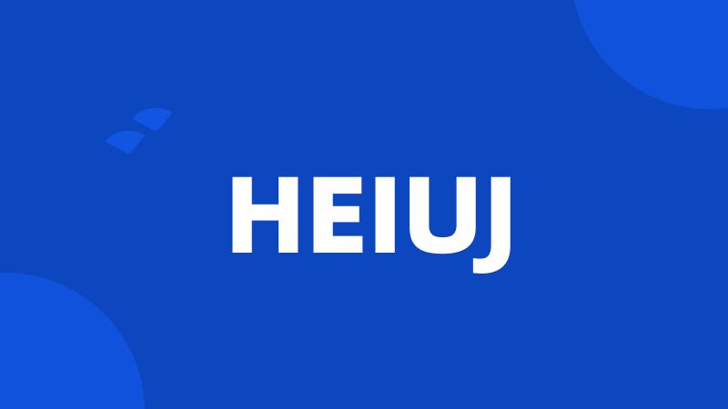 HEIUJ