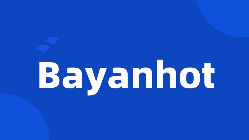 Bayanhot