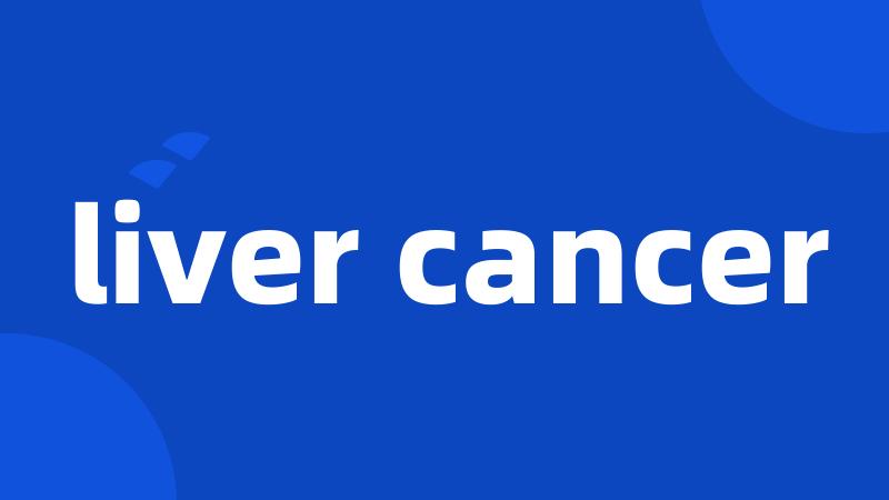 liver cancer