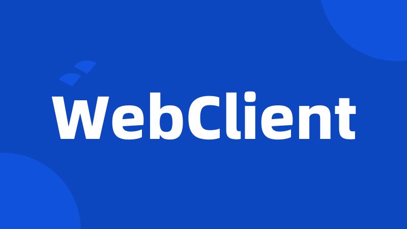WebClient